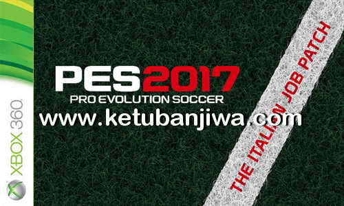 PES 2017 XBOX 360 The Italian Job T.I.J Patch v1 Ketuban Jiwa