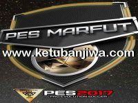 PES 2017 Marfut Patch 0.1 For PC Demo / Full Version PES 2017 Marfut Patch 0.1 Beta For PC Demo + Full Version Ketuban Jiwa