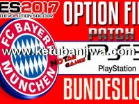 PES 2017 PS3 BLUS - BLES Bundesliga Option File Update PES 2017 PS3 Option File Update Bundesliga For BLES - BLUS by Notag Games Ketuban Jiwa