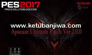 PES 2017 Apocaze Ultimate Patch v2.0.0 All In One For PC Ketuban Jiwa