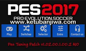 PES 2017 PES Tuning Patch 1.02.00.1.00.2 AIO Ketuban Jiwa