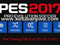 PES 2017 PES Tuning Patch v1.02.00.1.00.1 PES 2017 PES Tuning Patch v1.02.00.1.00.1 Ketuban Jiwa