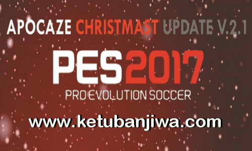 PES 2017 Apocaze Ultimate Patch v2.1.0 Update Christmast Ketuban Jiwa