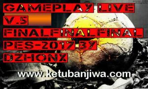 PES 2017 Game Play Live v.5 by DzhonX Ketuban Jiwa