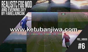 PES 2017 Realistic Fog + Evening Sky Mod by FarelJuncak Ketuban Jiwa