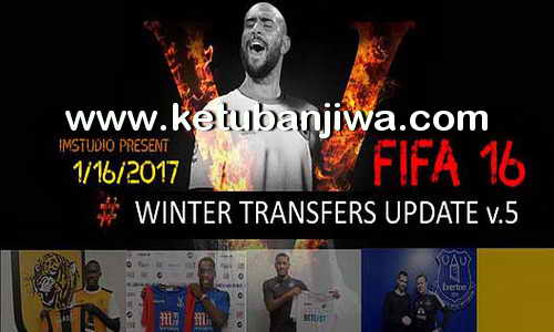 FIFA 16 Winter Transfer Update 16 January 2017 v5 by IMstudio Ketuban Jiwa