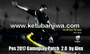 PES 2017 PC Game Play Patch v2.0 by Alex Ketuban Jiwa