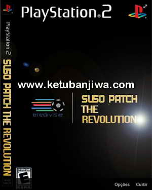 PES 2017 PS2 Suso Patch The Revolution 2016-17 Netherlands Ketuban Jiwa