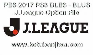 PES 2017 PS3 BLUS - BLES J.League J1 Option File Ketuban Jiwa