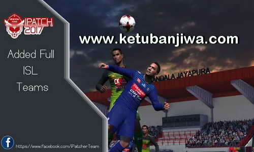 PES 2017 iPatch v1 Full ISL Teams Ketuban Jiwa