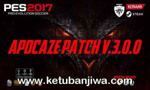 PES 2017 Apocaze Ultimate Patch v.3.0.0 AIO Ketuban Jiwa
