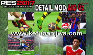 PES 2017 Detail Mod v2 AIO by Ade Vodkha Ketuban Jiwa