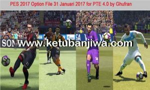 PES 2017 PTE Patch 4.0 Full Option File 31 January 2017 by Ghufran Ketuban Jiwa