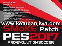 PES 2017 SMoKE Patch 9.3.2 Update PES 2017 SMoKE Patch 9.3.2 Update 26 February 2017 Ketuban Jiwa