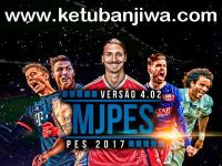 Download PES 2017 MjPES Patch v4.02 AIO Ketuban Jiwa