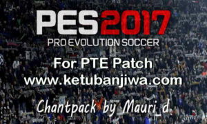 PES 2017 Chant Pack For PTE Patch by Mauri_d Ketuban Jiwa