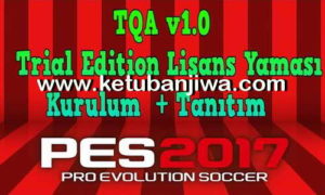 PES 2017 TQA Trial Edition My Club License Patch v1.0 Ketuban Jiwa