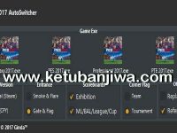 PES 2017 AutoSwitcher Tool 4.0 + Fix 4.1 by Ginda01 Ketuban Jiwa