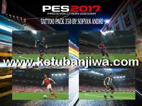 PES 2017 Tattoo Pack 350 by Sofyan Andri Ketuban Jiwa