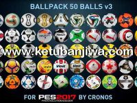 PES 2017 Ballpack 50 Balls v3 by cRoNoS PES 2017 Ballpack 50 Balls v3 by cRoNoS Ketuban Jiwa