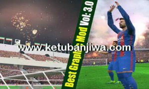 PES 2017 Best Graphic Mode v3 AIO + Anti Lag Ketuban Jiwa