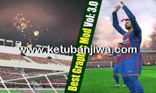 PES 2017 Best Graphic Mode v3 AIO + Anti Lag Ketuban Jiwa