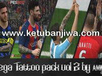 PES 2017 Mega Tattoo Pack Vol 2 AIO by Amir.Hsn7 PES 2017 Mega Tattoo Pack Vol 2 AIO by Amir.Hsn7 Ketuban Jiwa
