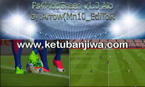 PES 2017 PS4ModGreen v1.0 AIO by Arrow (Mn10_EdiToR) Ketuban Jiwa