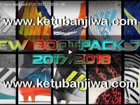 PES 2013 New Bootpack v7.0 HD Season 2017-18 by DaViDBrAz Ketuban Jiwa