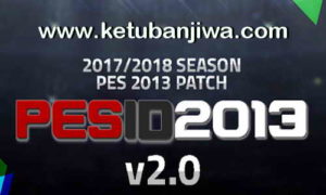 PES 2013 PES-ID Ultimate Patch v2.0 Season 2017-2018 Ketuban Jiwa