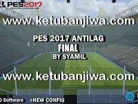 PES 2017 Antilag Final New Config by Syamil Ketuban Jiwa
