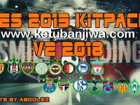 PES 2013 New Season 2017-18 Kits v2 by AbdDlsz Download PES 2013 Kitpack v2 New Season 2017-2018 by AbdDlsz Ketuban Jiwa