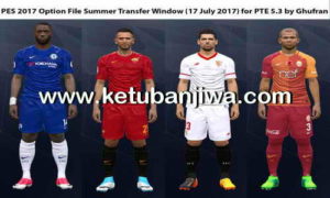 PES 2017 Option File Update 17 July 2017 For PTE 5.3 by Ghufran Ketuban Jiwa