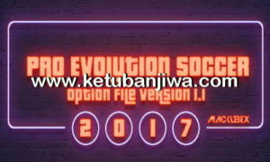 PES 2017 Option File Update Version 1.1 For PES Professionals Patch 3.1 by Mackubex Ketuban Jiwa