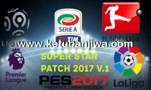 PES 2017 Super Star Patch v1 Season 2017-2018 Ketuban Jiwa