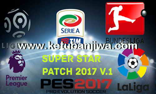 PES 2017 Super Star Patch v1 Season 2017-2018 Ketuban Jiwa