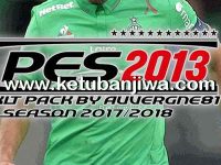 PES 2013 Kitpack Season 2017-2018 Update 06 August 2017 by Auvergne81 Ketuban Jiwa