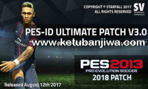 PES 2013 PES-ID Ultimate Patch v3.0 AIO Season 2017-2018 Ketuban Jiwa