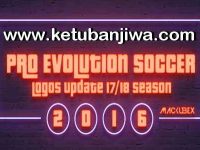 PES 2016 Logos Update New Season 2017-2018 PES 2016 Logos Update New Season 2017-2018 by Mackubex