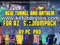 PES 2017 New Tunnels + Anthem For AZ Stadium Pack by PC Pro Ketuban Jiwa