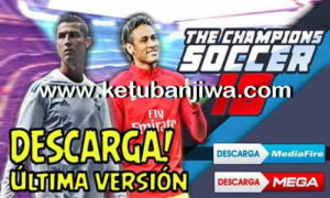PES Android The Champions Soccer 18 Mod DLS17 Ketuban Jiwa