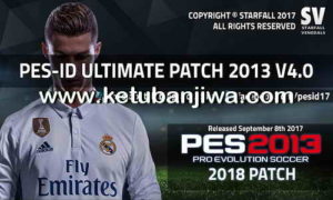 PES 2013 PES-ID Ultimate Patch 4.0 AIO Single Link Google Drive Season 2017-2018 Ketuban Jiwa