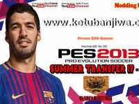 PES 2013 PS3 CFW + OFW Summer Transfer 17-18 Patch by ZiO PES 2013 PS3 CFW + OFW Summer Transfer 17-18 Patch by ZiO Ketuban Jiwa