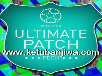 PES 6 PECH Ultimate Patch Season 2017-2018 English Version PES6 PECH Ultimate Patch Season 2017-2018 English Version Single Link Ketuban Jiwa