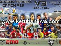 PES 2018 Emerson Pereira Option File v3 AIO For PS4 Ketuban Jiwa