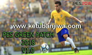 PES 2018 Green Patch v1.0 + DLC 1.0 For PC Ketuban Jiwa