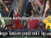 PES 2018 Mega Tattoo Pack 1.0 PES 2018 Mega Tattoo Pack Vol. 1.0 For PC by Amir.Hsn7 Ketuban Jiwa