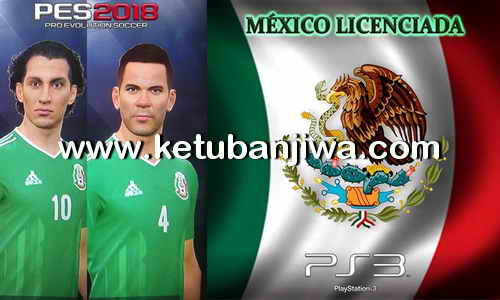 PES 2018 Mexico NT License Option File For PS3 BLES + BLUS by AndrewPes Ketuban Jiwa