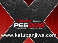 PES 2018 SMoKE Patch X 10.0.0 Beta For PC Ketuban Jiwa