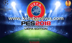 PES 2018 UEFA Edition Patch v1.0 For PC by Wolves85 Ketuban Jiwa